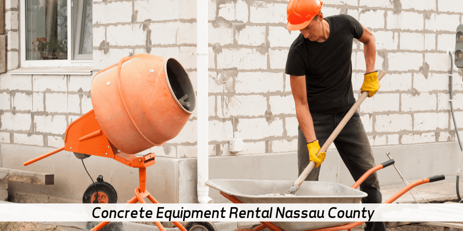 Concrete Equipment Rental Nassau County